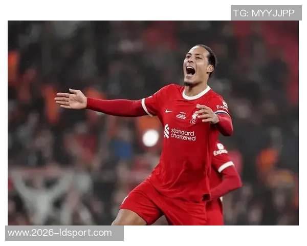 范迪克强调面对曼联是提升球队表现的重要机会