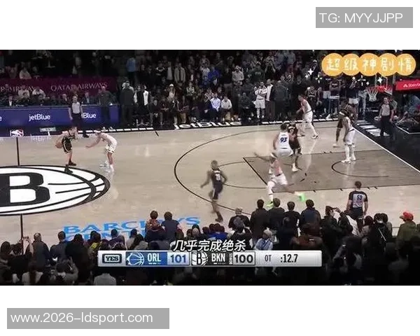 李宁代言人杰明打板三分助篮网领先魔术两分狂喜时刻再现